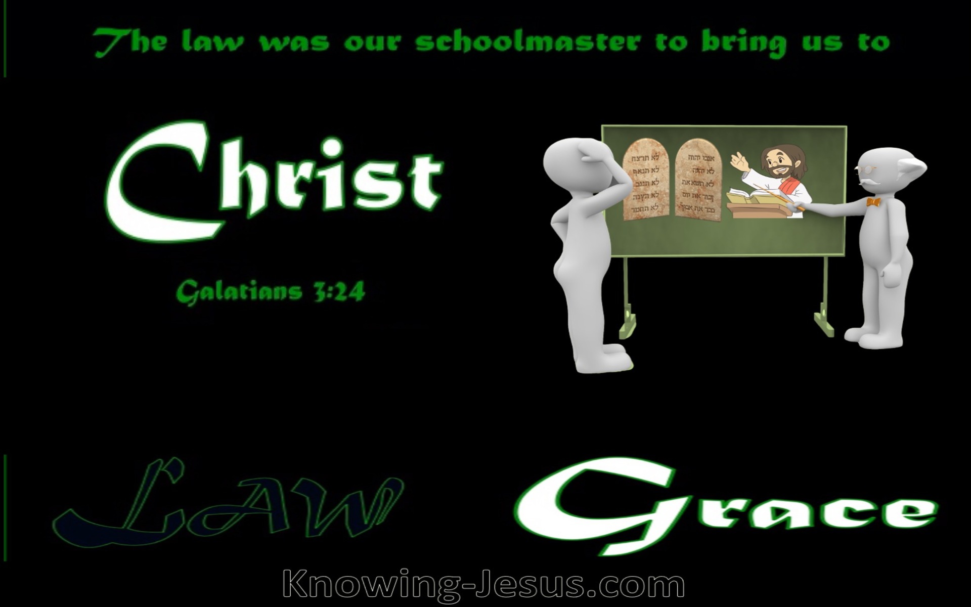Galatians 3:24 The Law a Schoolmaster (green)